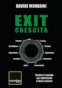 Exit Crescita: Vendere l'azienda per valorizzarla e farla crescere