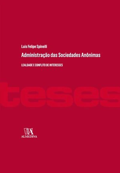 Administração das Sociedades Anônimas: Lealdade e Conflito de Interesses