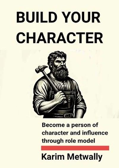 BUILD YOUR CHARACTER: Lead and Influence people around you