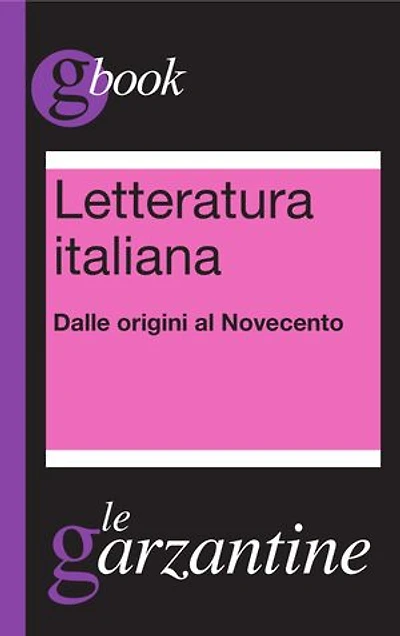 Letteratura italiana - Dalle origini al Novecento: Garzantine