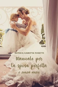Manuale per la sposa perfetta