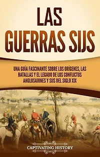 Las guerras sijs: Una guía fascinante sobre los orígenes, las batallas y el legado de los conflictos anglosajones y sijs del siglo XIX