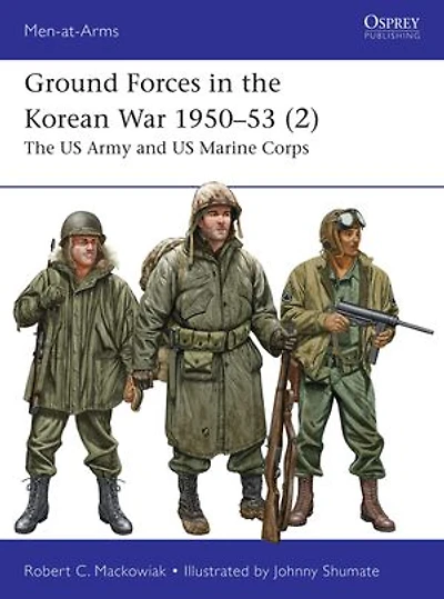 Ground Forces The Korean War 1950–53 (2): US Army and Marine Corps