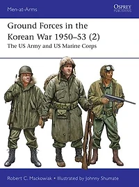 Ground Forces The Korean War 1950–53 (2): US Army and Marine Corps