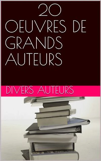20 Oeuvres de grands auteurs