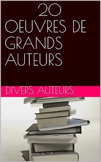 20 Oeuvres de grands auteurs