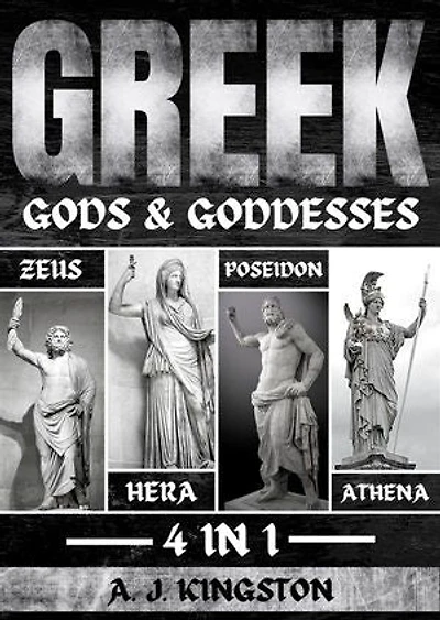 Greek Gods & Goddesses: 4 In 1: Zeus, Hera, Poseidon & Athena