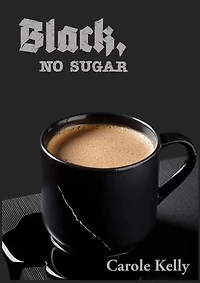 Black, No Sugar