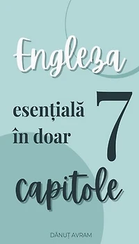 Engleza esențială doar 7 capitole