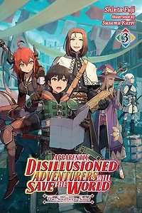 Apparently, Disillusioned Adventurers Will Save The World, Vol. 3 (light novel): Southern Saint