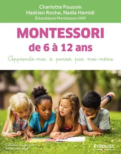 Montessori de 6 à 12 ans: apprends-moi penser par moi-même