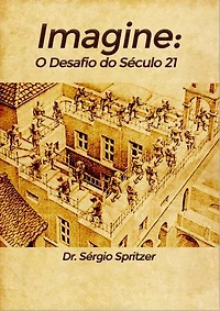 Imagine: O Desafio do Século 21.