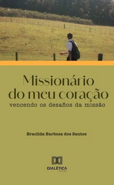 Missionário do meu coração: vencendo os desafios da missão
