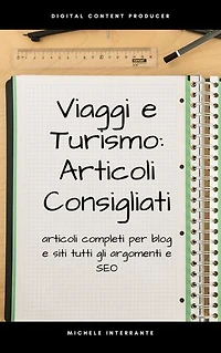 Viaggi e Turismo: Articoli Consigliati: articoli completi per blog e siti tutti gli argomenti e SEO