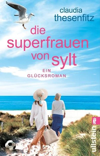 Die Superfrauen von Sylt: Ein Glücksroman | Ein wichtiges Thema voller Witz und Wärme erzählt: Eine einsame Frau findet zu neuem Lebensglück