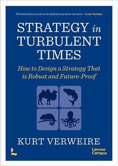 Strategy Turbulent Times: How to Design a that is Robust and Future-Proof