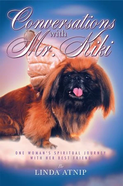 Conversations With Mr Kiki: One Woman's Spiritual Journey Her Best Friend