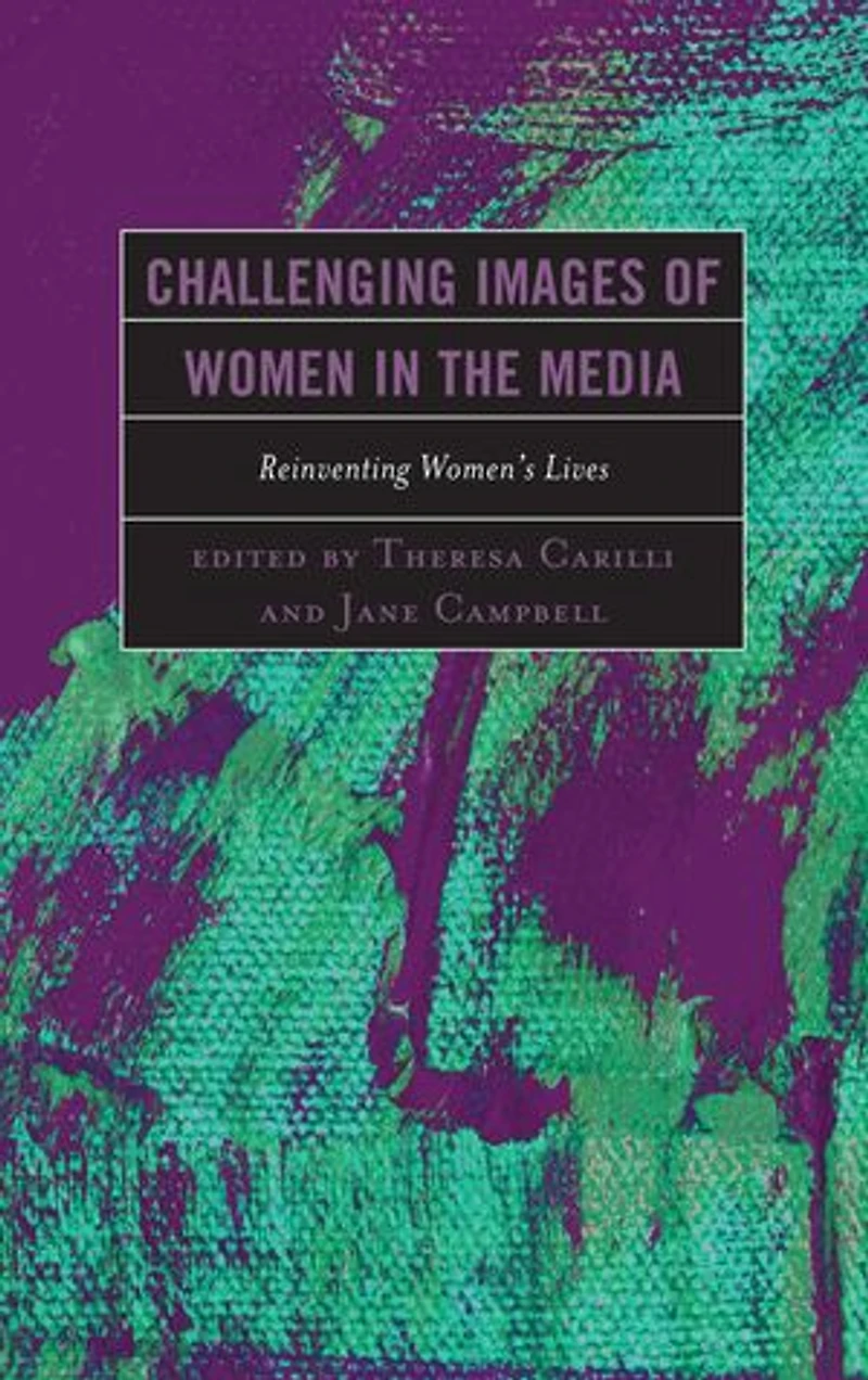 Challenging Images of Women the Media: Reinventing Women's Lives