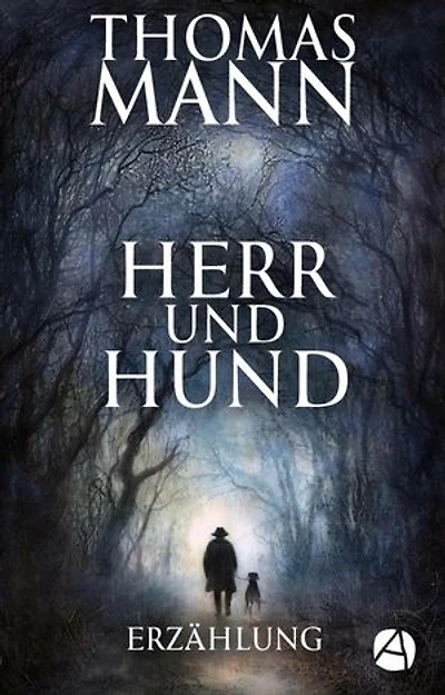 Herr und Hund: Erzählung