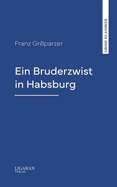 Ein Bruderzwist in Habsburg