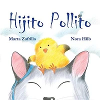 Hijito Pollito (little Chick And Mommy Cat): Cat)