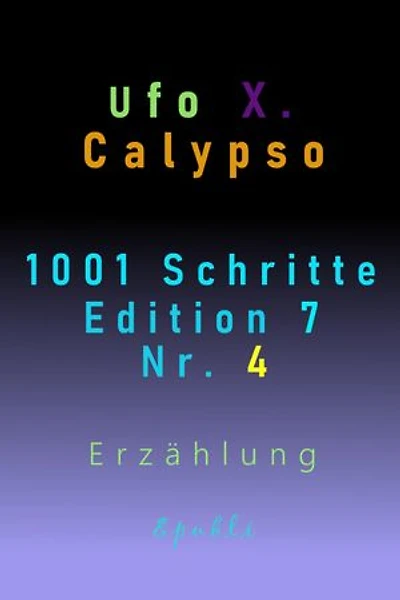 1001 Schritte - Edition 7 - Nr. 4: Edition 7 - Nr. 4