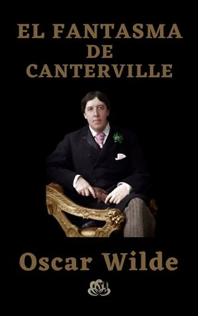 EL FANTASMA DE CANTERVILLE: Novela breve
