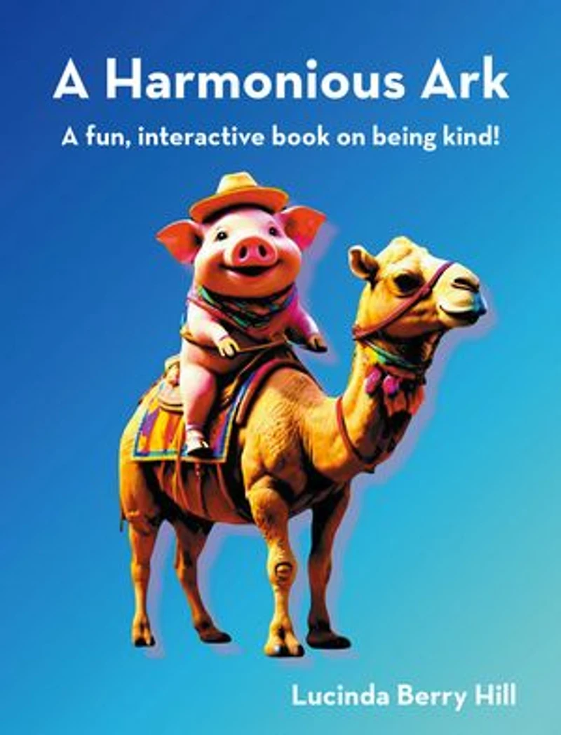 A Harmonious Ark: A fun, interactive book on being kind!