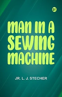 Man in a Sewing Machine