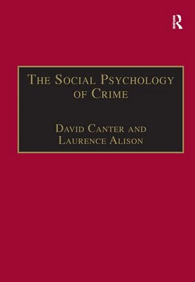 The Social Psychology of Crime: Groups, Teams and Networks
