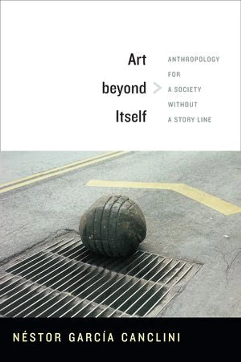 Art beyond Itself: Anthropology for a Society without Story Line