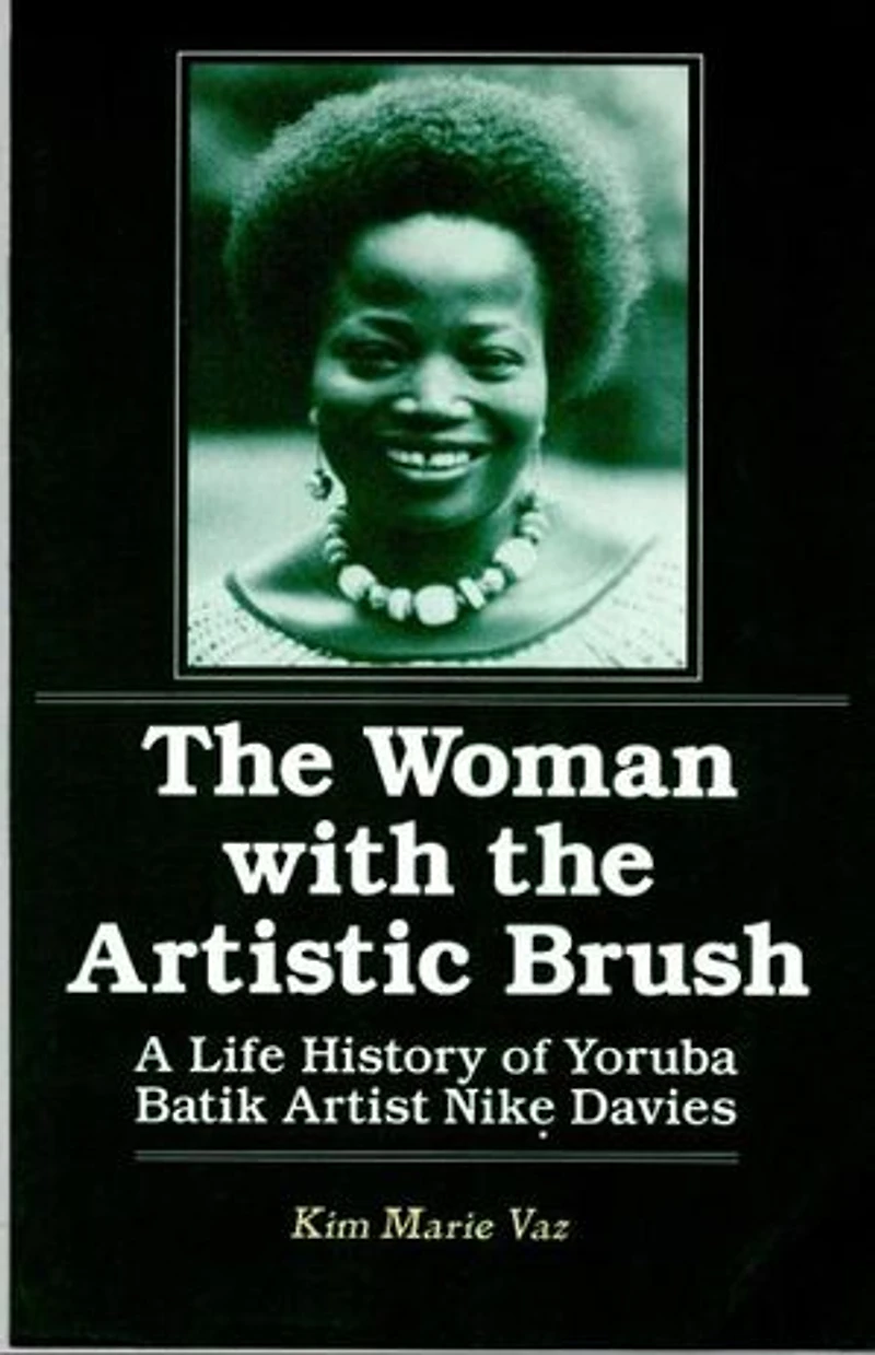 the Woman with Artistic Brush: Life History of Yoruba Batik Nike Olaniyi Davies