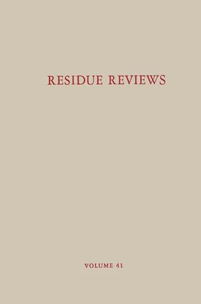 Residue Reviews / Rückstands-Berichte: Residues of Pesticides and Other Contaminants the Total Environment/ Rückstande von Pestiziden und anderen verunreinigenden Material der gesamten Umwelt