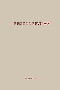 Residue Reviews / Rückstands-Berichte: Residues of Pesticides and Other Contaminants the Total Environment/ Rückstande von Pestiziden und anderen verunreinigenden Material der gesamten Umwelt