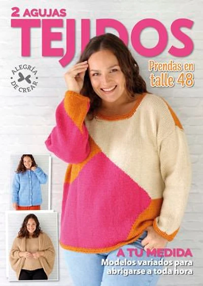 2 Agujas Tejidos Prendas en talle 48: A tu medida. Modelos variados para abrigarse a toda hora