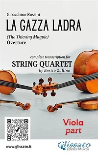 Rossini: La Gazza Ladra Overture – Viola Part for String Quartet (Intermediate/Advanced Level): Viola from the Quartet Transcription by Enrico Zullino – A Key Inner Voice in Rossini’s Operatic Masterpiece