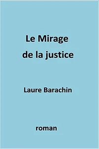 Le Mirage de la justice