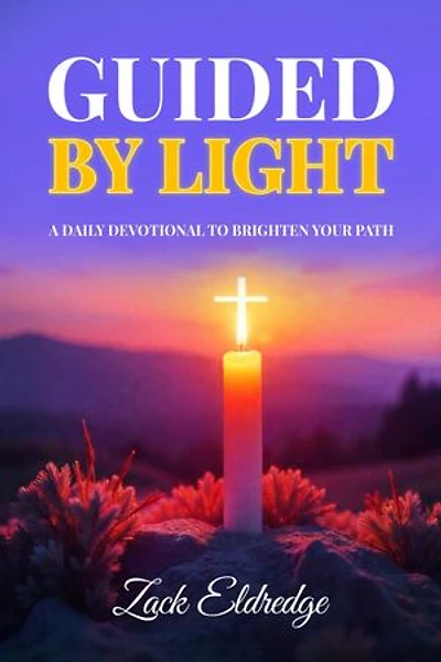 Guided by Light: A Daily Devotional to Brighten Your Path