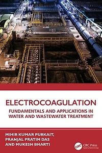 Electrocoagulation: Fundamentals and Applications Water Wastewater Treatment