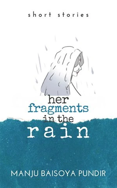 Her Fragments in the Rain: Short Stories