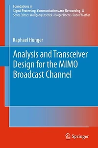 Analysis and Transceiver Design for the MIMO Broadcast Channel