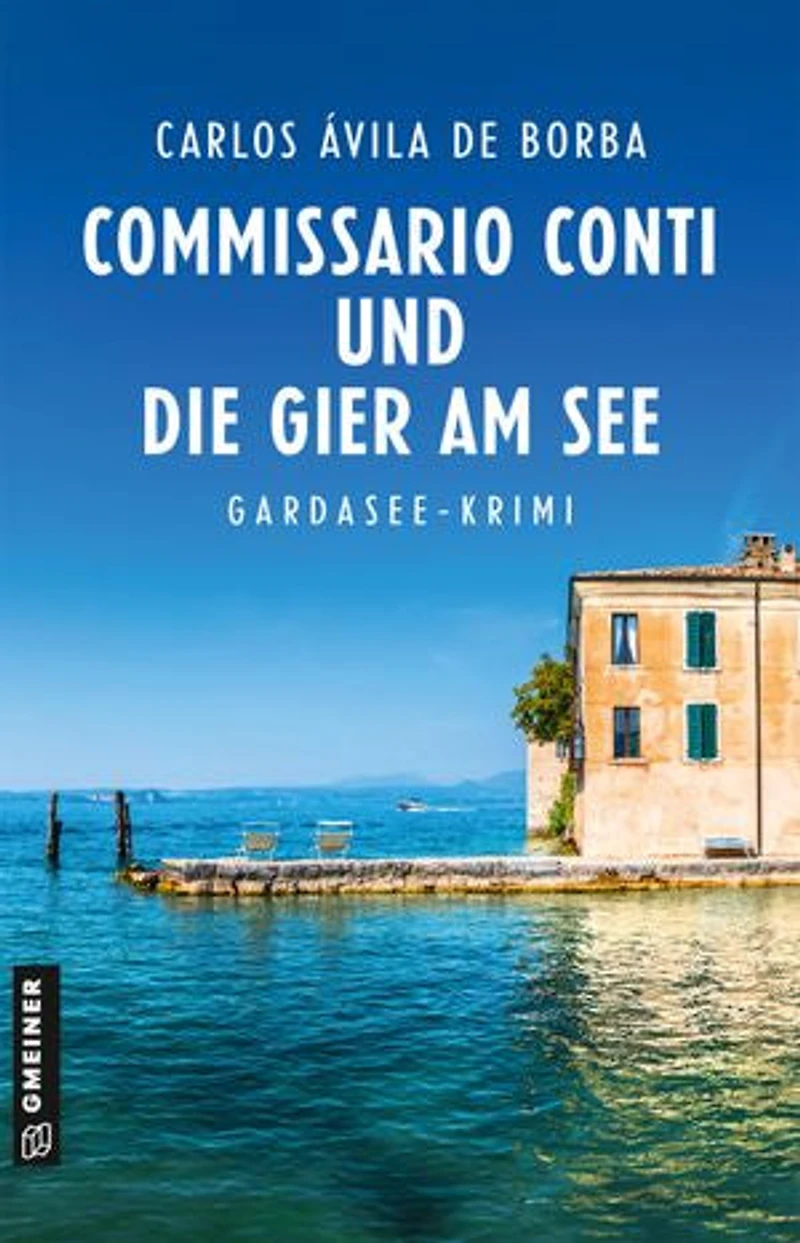 Commissario Conti und die Gier am See: Kriminalroman
