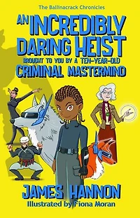 An Incredibly Daring Heist Brought To You By A Ten-Year-Old Criminal Mastermind