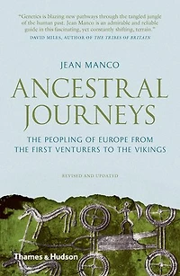 Ancestral Journeys: The Peopling Of Europe From First Venturers To Vikings