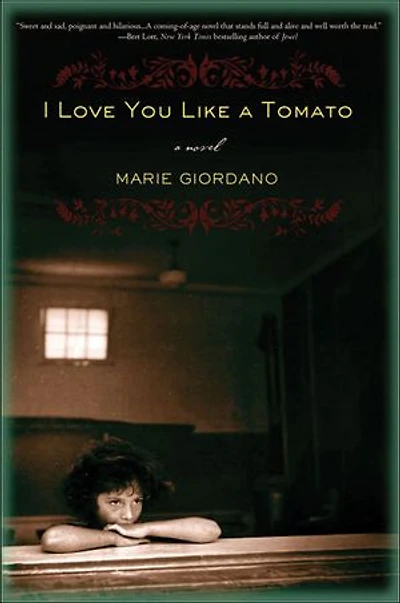 I Love You Like a Tomato: A Novel