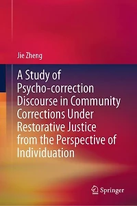 A Study of Psycho-correction Discourse Community Corrections Under Restorative Justice from the Perspective Individuation
