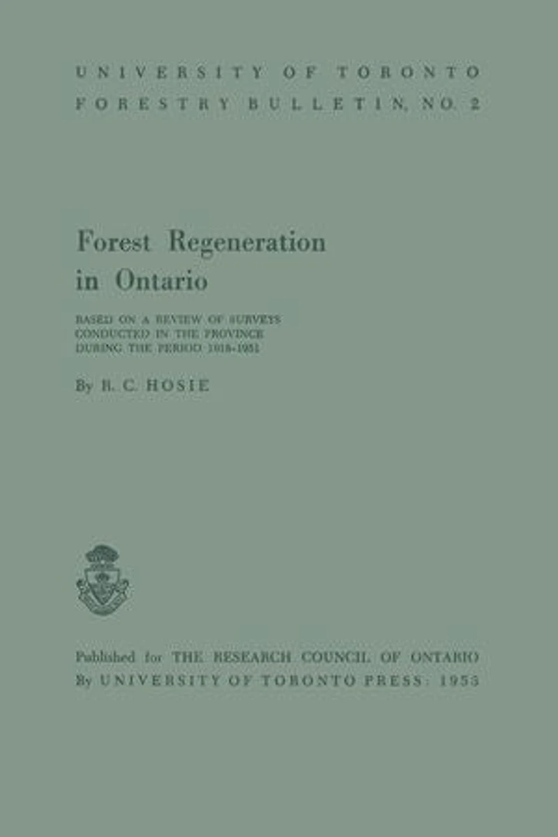 Forest Regeneration Ontario: Based on a Review of Surveys Conducted the Province during Period 1918-1951