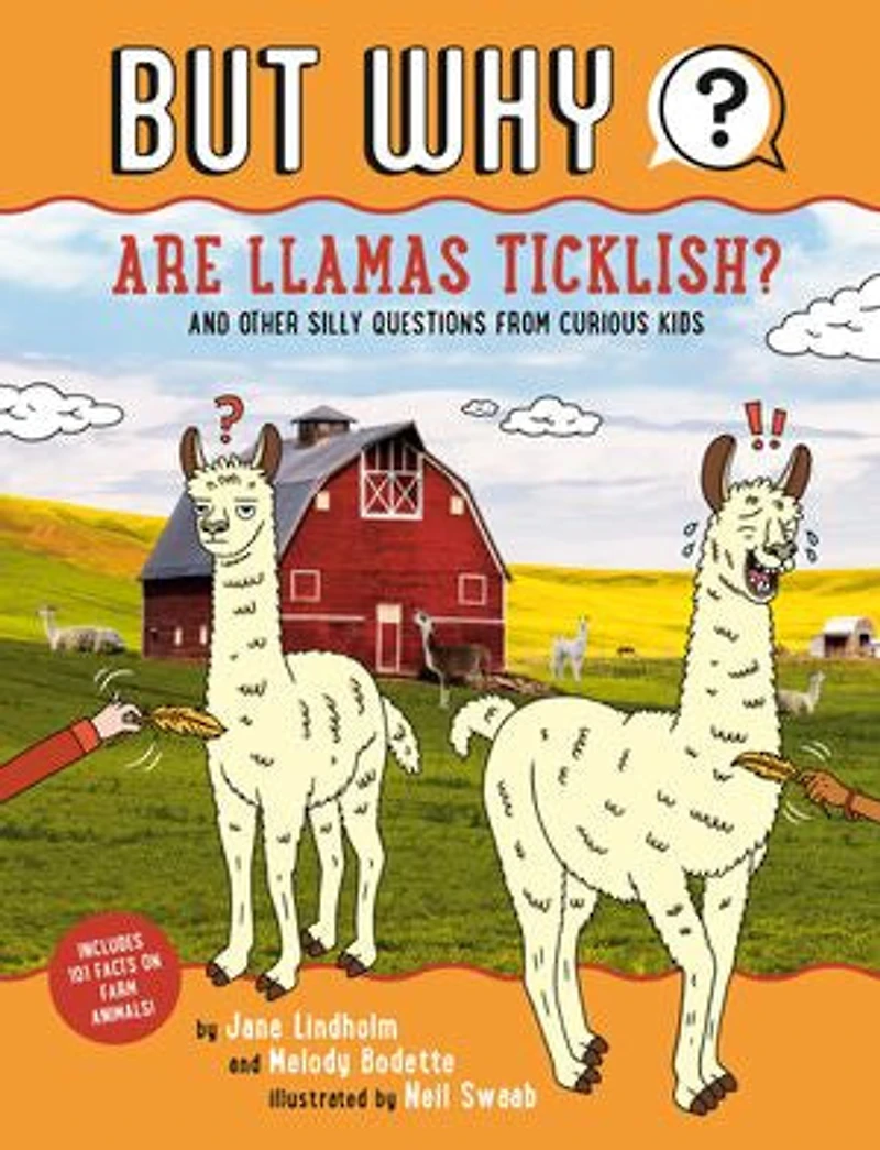 Are Llamas Ticklish? #1: And Other Silly Questions From Curious Kids