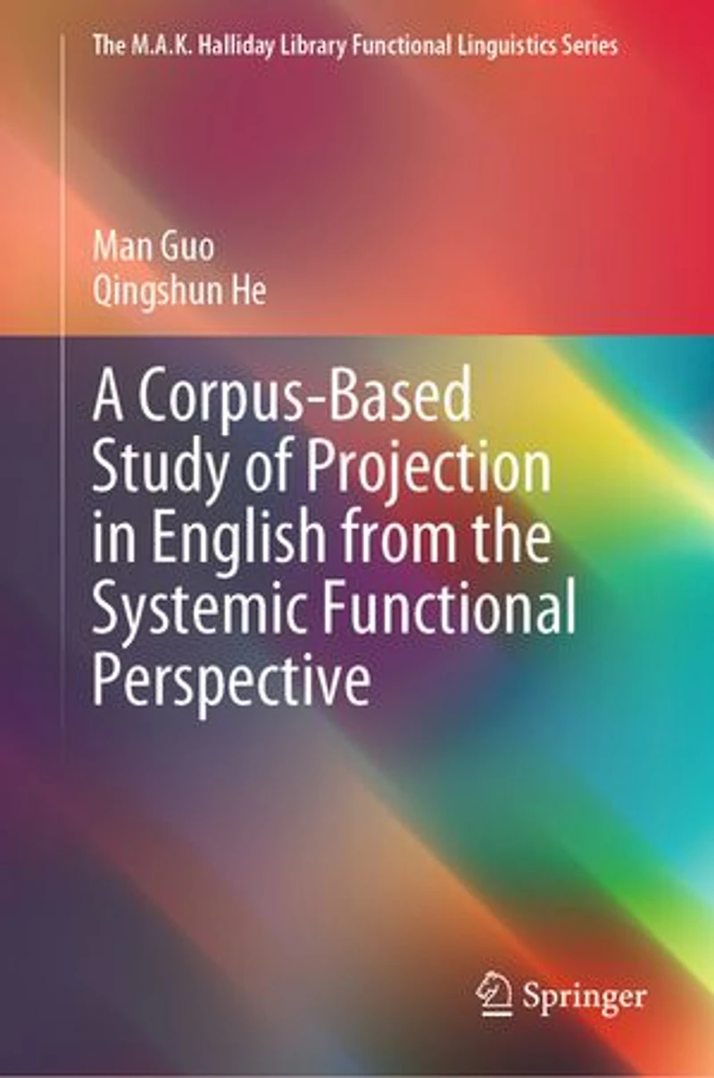 A Corpus-Based Study of Projection English from the Systemic Functional Perspective