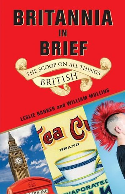 Britannia Brief: The Scoop on All Things British